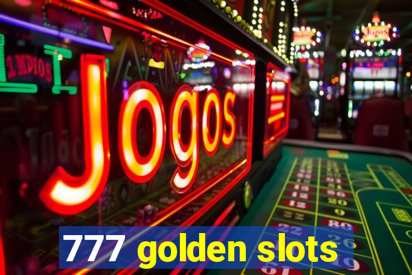 777 golden slots